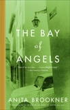 The Bay of Angels: A Novel, Brookner, Anita