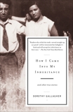 How I Came Into My Inheritance: And Other True Stories, Gallagher, Dorothy