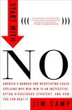 Start with No: The Negotiating Tools that the Pros Don't Want You to Know, Camp, Jim