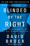 Blinded by the Right: The Conscience of an Ex-Conservative, Brock, David