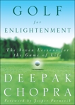 Golf for Enlightenment: The Seven Lessons for the Game of Life, Chopra, Deepak