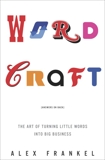 Wordcraft: The Art of Turning Little Words into Big Business, Frankel, Alex