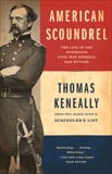 American Scoundrel: The Life of the Notorious Civil War General Dan Sickles, Keneally, Thomas