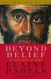 Beyond Belief: The Secret Gospel of Thomas, Pagels, Elaine