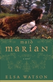 Maid Marian: A Novel, Watson, Elsa