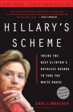 Hillary's Scheme: Inside the Next Clinton's Ruthless Agenda to Take the White House, Limbacher, Carl