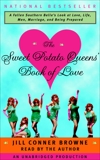 The Sweet Potato Queens' Book of Love: A Fallen Southern Belle's Look at Love, Life, Men, Marriage, and Being Prepared, Browne, Jill Conner