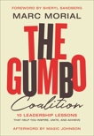 The Gumbo Coalition: 10 Leadership Lessons That Help You Inspire, Unite, and Achieve, Morial, Marc