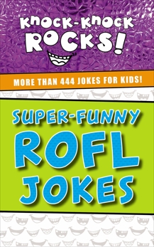 Super-Funny ROFL Jokes: More Than 444 Jokes for Kids, Nelson, Thomas