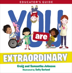 You Are Extraordinary Educator's Guide, Johnson, Craig & Johnson, Samantha