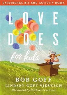 Love Does for Kids Experience Kit and Activity Book, Goff, Bob & Viducich, Lindsey Goff
