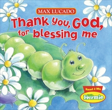 Thank You, God, For Blessing Me, Lucado, Max