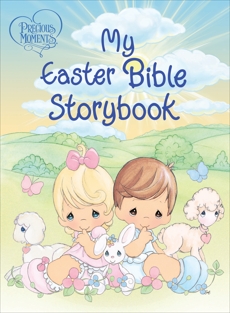 Precious Moments: My Easter Bible Storybook, Precious Moments,