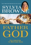 Father God: Co-creator to Mother God, Browne, Sylvia