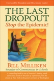 The Last Dropout: Stop the Epidemic!, Milliken, Bill