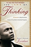 The Laws of Thinking: 20 Secrets to Using the Divine Power of Your Mind to Manifest Prosperity, Jordan, E. Bernard