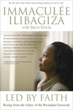 Led by Faith: Rising from the Ashes of the Rwandan Genocide, Ilibagiza, Immaculee