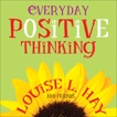 Everyday Positive Thinking, Hay, Louise