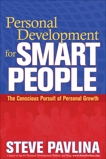 Personal Development for Smart People: The Conscious Pursuit of Personal Growth, Pavlina, Steve