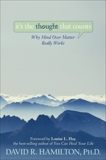 It's the Thought That Counts: Why Mind Over Matter Really Works, Hamilton, David R.