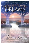 The Hidden Power of Dreams: The Mysterious World of Dreams Revealed, Linn, Denise