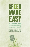 Green Made Easy: The Everyday Guide for Transitioning to a Green Lifestyle, Prelitz, Chris