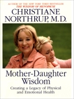 Mother Daughter Wisdom, Northrup, Christiane