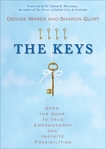 The Keys: Open the Door to True Empowerment and Infinite Possibilities, Marek, Denise & Quirt, Sharon