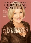 Los Placeres Secretos de la Menopausia, Northrup, Christiane