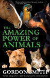 The Amazing Power of Animals, Smith, Gordon