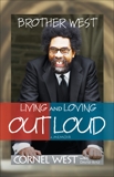 Brother West: Living and Loving Out Loud, A Memoir, West, Cornel