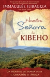 Nuestra Señora de Kibeho, Ilibagiza, Immaculee