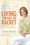 Living through the Racket: How I Survived Leukemiaand Rediscovered My Self, Morariu, Corina