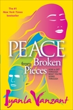 Peace from Broken Pieces: How to Get Through What You're Going Through, Vanzant, Iyanla