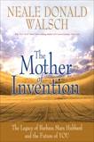 The Mother of Invention, Walsch, Neale Donald