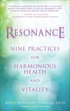 Resonance: Nine Practices for Harmonious Health and Vitality, Hawkes, Joyce Whitleley