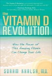 Vitamin D Revolution: How the Power of this Amazing Vitamin Can Change Your Life, Khalsa, Soram