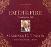 Faith in the Fire: Wisdom for Life, Taylor, Gardner C.