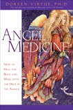 Angel Medicine: How to Heal the Body and Mind with the Help of the Angels, Virtue, Doreen