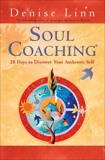 Soul Coaching: 28 Days to Discover Your Authentic Self, Linn, Denise