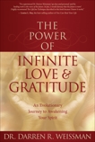 The Power of Infinite Love: An Evolutionary Journey to Awakening Your Spirit, Weissman, Darren R.