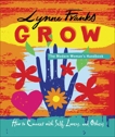 Grow - The Modern Woman's Handbook, Franks, Lynne