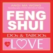 Feng Shui Do's and Taboos for Love, Wong, Angi Ma
