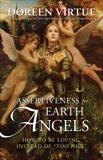 Assertiveness for Earth Angels: How to Be Loving Instead of Too Nice, Virtue, Doreen