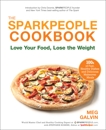 The Sparkpeople Cookbook: Love Your Food, Lose the Weight, Galvin, Meg