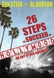 26 Steps to Succeed In Hollywood...or Any Other Business, Stein, Ben & Burton, Al