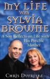 My Life With Sylvia Browne, Dufresne, Chris