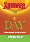 Squeeze the Day, Laroche, Loretta