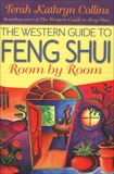 The Western Guide to Feng Shui: Room by Room: Creating Balance, Harmony, and Prosperity in Your Environment, Collins, Terah Kathryn