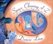 Space Clearing A-Z: How to Use Feng Shui to Purify and Bless Your Home, Linn, Denise